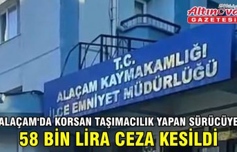 Alaçam'da korsan taşımacılık yapan sürücüye 58 bin lira ceza kesildi