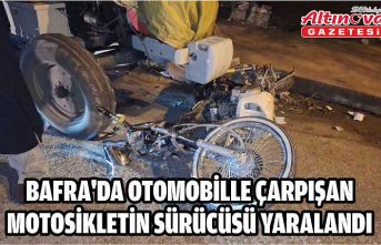 BAFRA'DA OTO­MO­BİL­LE ÇAR­PI­ŞAN MO­TO­SİK­LE­TİN SÜ­RÜ­CÜ­SÜ YA­RA­LAN­DI