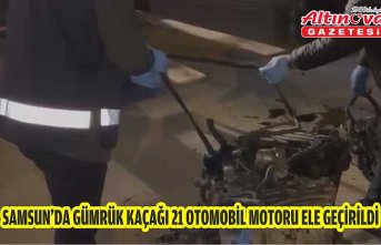 Samsun'da gümrük kaçağı 21 otomobil motoru ele geçirildi