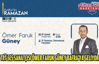 TRT SES SANATÇISI ÖMER FARUK GÜNEY BAFRA’YA GELİYOR