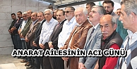 ANARAT AİLESİNDE ANNE ACISI
