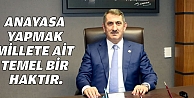 ANAYASA YAPMAK, MİLLETE AİT TEMEL BİR HAKTIR