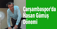 Çarşambaspor'da Hasan Gümüş Dönemi