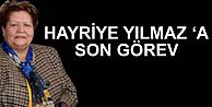 HAYRİYE YILMAZ ‘A SON GÖREV
