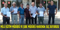MİLLİ EĞİTİM MÜDÜRÜ VE ŞUBE MÜDÜRÜ HAKKINDA SUÇ DUYURUSU