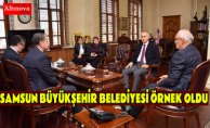 SAMSUN BÜYÜKŞEHİR BELEDİYESİ ÖRNEK OLDU