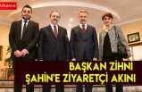 Başkan Zihni Şahin'e ZİYARETÇİ AKINI