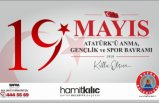 BAFRA BELEDİYE BAŞKANI HAMİT KILIÇ’IN 19 MAYIS ATATÜRK’Ü ANMA GENÇLİK VE SPOR BAYRAMI MESAJI