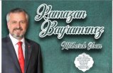 BAŞKAN HAMİT KILIÇ’IN RAMAZAN BAYRAMI MESAJI