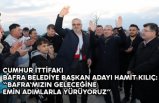 CUMHUR İTTİFAKI  BAFRA BELEDİYE BAŞKAN ADAYI HAMİT KILIÇ:  “BAFRA’MIZIN GELECEĞİNE EMİN ADIMLARLA YÜRÜYORUZ”