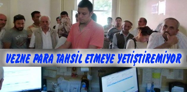 VEZNE PARA TAHSİL ETMEYE YETİŞTİREMİYOR