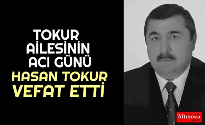 bafrahaberleri HASAN TOKUR VEFAT ETTİ bafra haber, bafrahaber, ULUSAL HABER