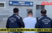 Samsun'da aranan hükümlü kovalamaca sonucu yakalandı