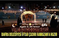 BAFRA BELEDİYESİ İFTAR ÇADIRI RAMAZAN’A HAZIR