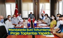 Mandalarda Suni Tohumlama Proje Toplantısı Yapıldı