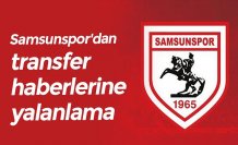 Samsunspor'dan transfer haberlerine yalanlama