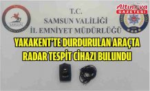 Yakakent'te durdurulan araçta radar tespit cihazı bulundu