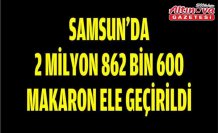 Samsun'da 2 milyon 862 bin 600 makaron ele geçirildi