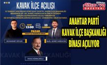 ANAHTAR PARTİ KAVAK İLÇE BAŞKANLIĞI BİNASI AÇILIYOR