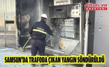 Samsun'da trafoda çıkan yangın söndürüldü