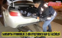 Samsun'da otomobilde 25 bin uyuşturucu hap ele geçirildi