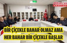 BİR ÇİÇEKLE BAHAR OLMAZ AMA HER BAHAR BİR ÇİÇEKLE BAŞLAR