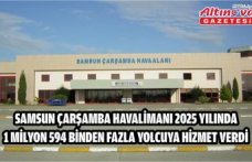 Samsun Çarşamba Havalimanı 2025 yılında 1 milyon 594 binden fazla yolcuya hizmet verdi