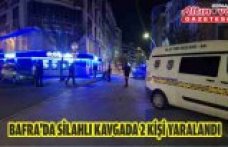 Bafra'da silahlı kavgada 2 kişi yaralandı
