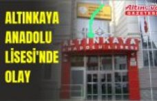 Altınkaya Anadolu Lisesi’nde Olay
