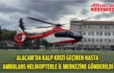 Alaçam'da kalp krizi geçiren hasta, ambulans helikopterle il merkezine gönderildi