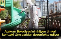 Atakum Belediyesi’nin hijyen timleri kentteki tüm parkları dezenfekte ediyor