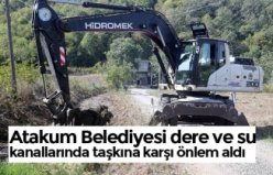 Atakum Belediyesi dere ve su kanallarında taşkına karşı önlem aldı