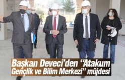 Başkan Deveci’den “Atakum Gençlik ve Bilim Merkezi” müjdesi
