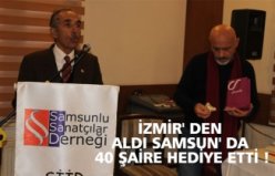 İZMİR' DEN ALDI SAMSUN' DA 40 ŞAİRE HEDİYE ETTİ !