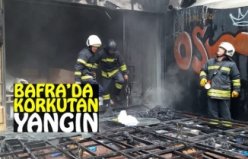 BAFRA’DA KORKUTAN YANGIN