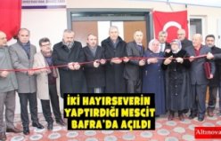 İKİ HAYIRSEVERİN YAPTIRDIĞI MESCİT BAFRA’DA AÇILDI