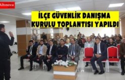İlçe Güvenlik Danışma Kurulu Toplantısı Yapıldı