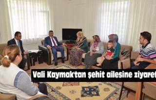 Vali Kaymak'tan şehit ailesine ziyaret