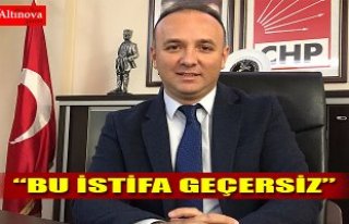 AKCAGÖZ: “ BU İSTİFA GEÇERSİZ”