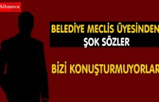 BAFRA MECLİS ÜYESİ, "BİZİ KONUŞTURMUYORLAR"