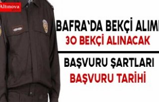 Bafra`da bekçi alımı için gerekli bilgiler