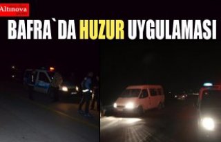 Bafra`da huzur uygulaması