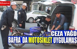 Bafra`da motosiklet sürücülerine ceza yağdı
