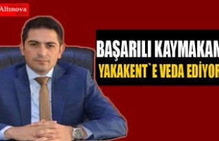 BAŞARILI KAYMAKAM VEDA EDİYOR