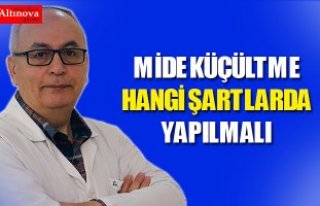 Mide küçültme hangi şartlarda yapılmalı?