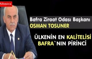 Tosuner “Son yılların en iyi hasadını yaşıyoruz”