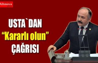 Usta`dan kararlı olun çağrısı