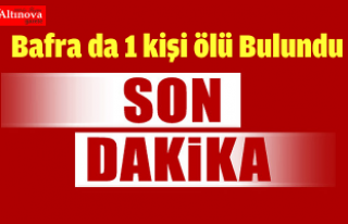 BAFRA DA 1 KİŞİ EVİNDE ÖLÜ BULUNDU