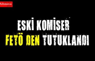 FETÖ/PDY şüphelisi eski komiser tutuklandı