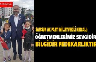 KIRCALI: ÖĞRETMENLERİMİZ SEVGİDİR BİLGİDİR...